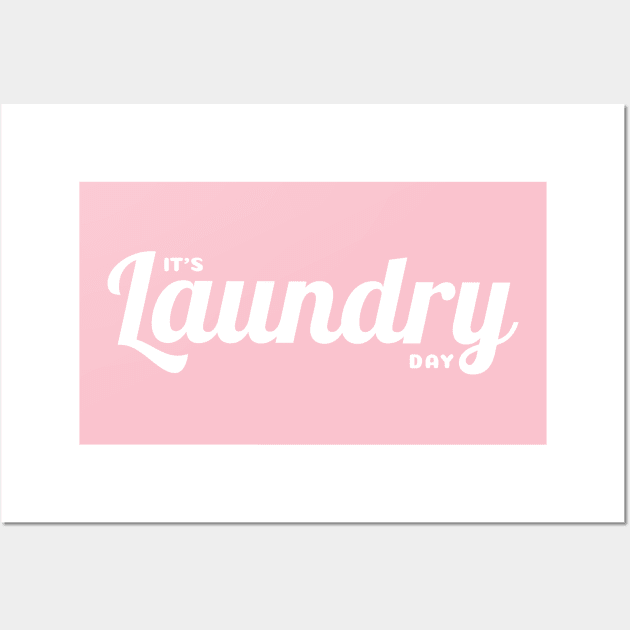 It's Laundry Day Wall Art by textpodlaw